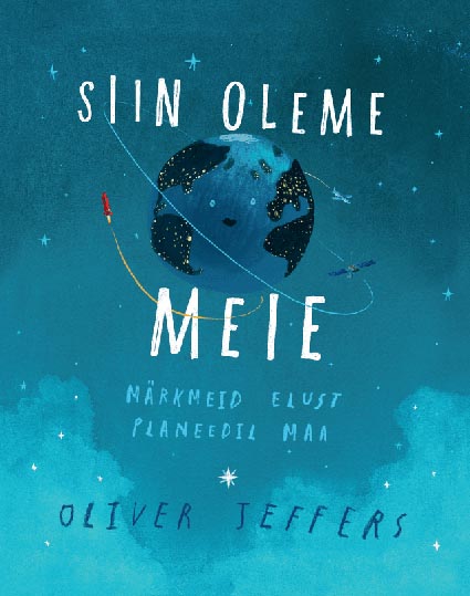 Siin oleme meie: märkmeid elust planeedil Maa kaanepilt – front cover