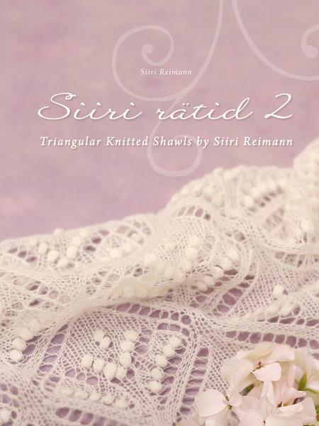 Siiri rätid 2 Triangular knitted shawls 2 kaanepilt – front cover