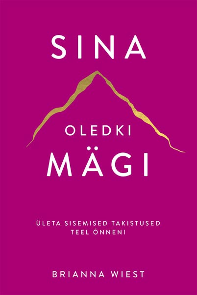 Sina oledki mägi Ületa sisemised takistused teel õnneni kaanepilt – front cover