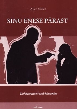 Sinu enese pärast: kui kasvatusest saab kiusamine kaanepilt – front cover