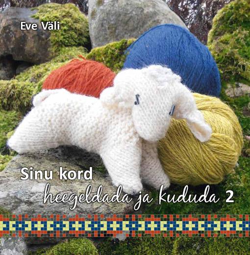 Sinu kord heegeldada ja kududa 2 kaanepilt – front cover