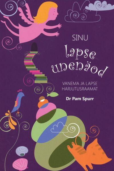 Sinu lapse unenäod Vanema ja lapse harjutusraamat kaanepilt – front cover