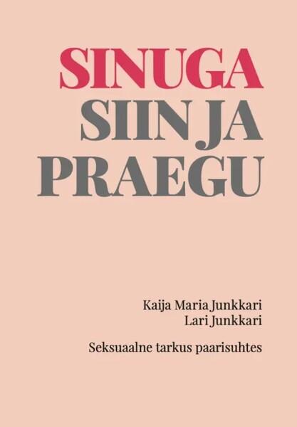 Sinuga siin ja praegu Seksuaalne tarkus paarisuhtes kaanepilt – front cover