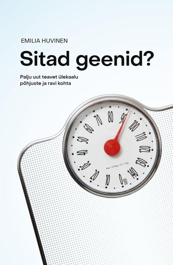 Sitad geenid? Palju uut teavet ülekaalu põhjuste ja ravi kohta kaanepilt – front cover