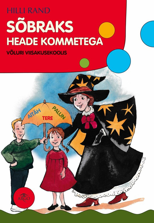 Sõbraks heade kommetega: võluri viisakusekoolis kaanepilt – front cover