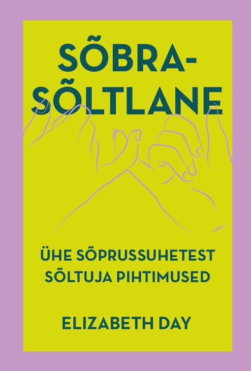 Sõbrasõltlane Ühe sõprussuhetest sõltuja pihtimused kaanepilt – front cover
