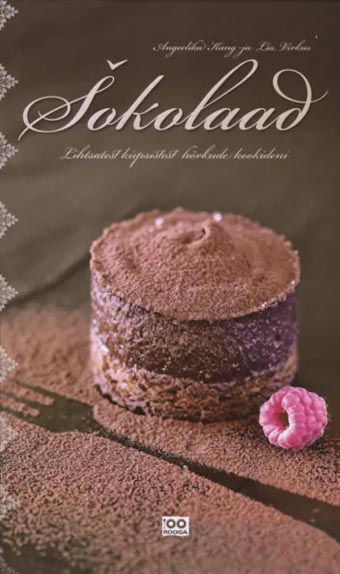 Šokolaad Lihtsatest küpsistest hõrkude kookideni kaanepilt – front cover