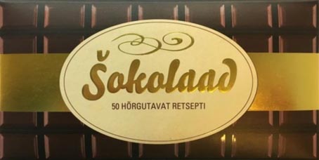 Šokolaad: 50 hõrgutavat retsepti kaanepilt – front cover