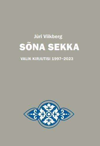 Sõna sekka: valik kirjutisi 1997–2023 kaanepilt – front cover