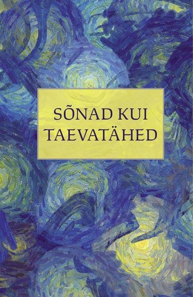 Sõnad kui taevatähed kaanepilt – front cover