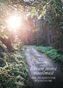 Sõnum teisest maailmast: mis on kristluse põhisõnum?