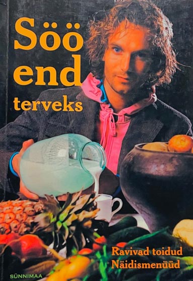 Söö end terveks Ravivad toidud, näidismenüüd kaanepilt – front cover
