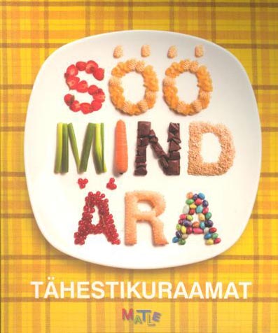 Söö mind ära Tähestikuraamat kaanepilt – front cover