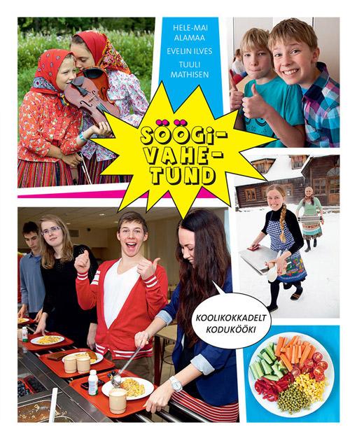 Söögivahetund Koolikokkadelt kodukööki kaanepilt – front cover