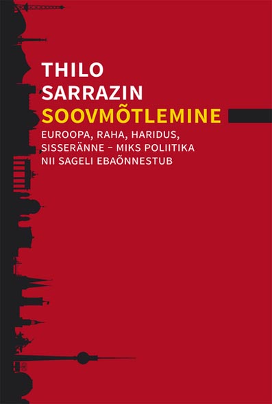 Soovmõtlemine Euroopa, raha, haridus, sisseränne – miks poliitika nii sageli ebaõnnestub kaanepilt – front cover