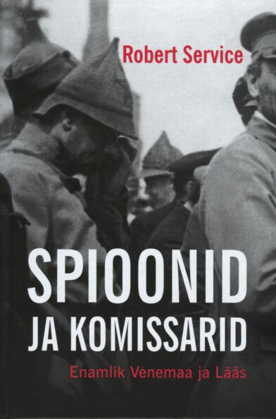 Spioonid ja komissarid: enamlik Venemaa ja Lääs kaanepilt – front cover