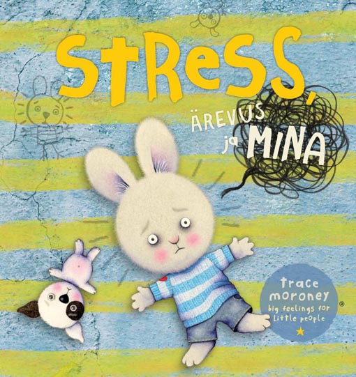 Stress, ärevus ja mina kaanepilt – front cover
