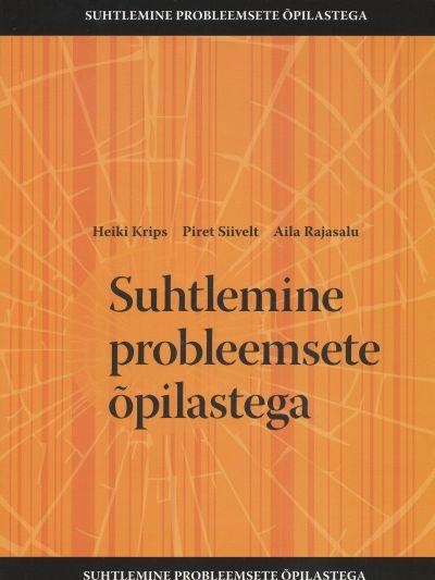 Suhtlemine probleemsete õpilastega kaanepilt – front cover