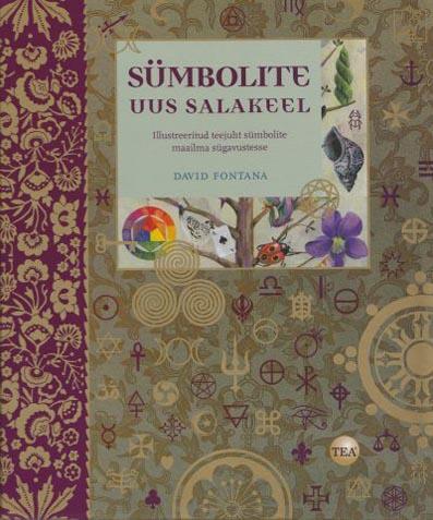 Sümbolite uus salakeel Illustreeritud teejuht sümbolite maailma sügavustesse kaanepilt – front cover