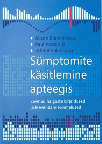 Sümptomite käsitlemine apteegis Levinud haiguste kirjeldused ja leevendamisvõimalused kaanepilt – front cover