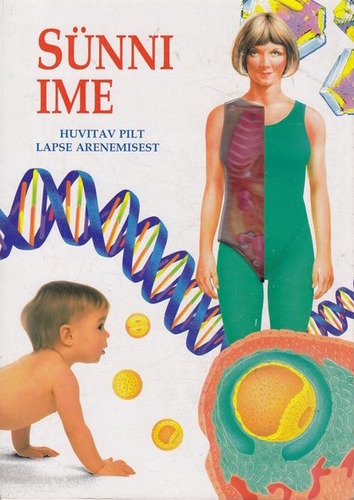 Sünni ime: huvitav pilt lapse arenemisest kaanepilt – front cover