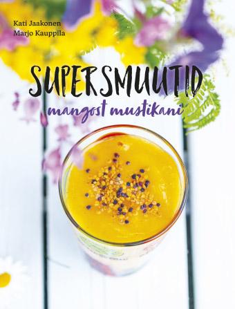 Supersmuutid mangost mustikani kaanepilt – front cover