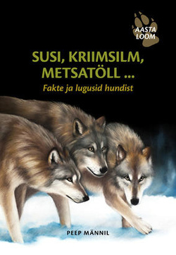 Susi, kriimsilm, metsatöll: fakte ja lugusid hundist kaanepilt – front cover