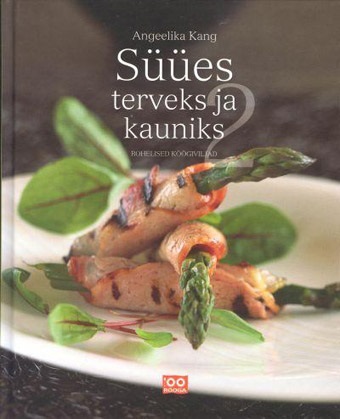 Süües terveks ja kauniks 2 Rohelised köögiviljad kaanepilt – front cover