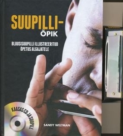 Suupilliõpik: bluusisuupilli illustreeritud õpetus algajatele kaanepilt – front cover