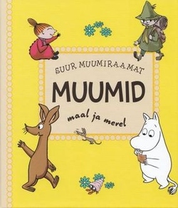 Suur muumiraamat: muumid maal ja merel kaanepilt – front cover