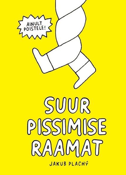 Suur pissimise raamat Ainult poistele! kaanepilt – front cover