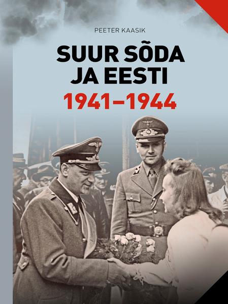Suur sõda ja Eesti: 1941–1944 kaanepilt – front cover