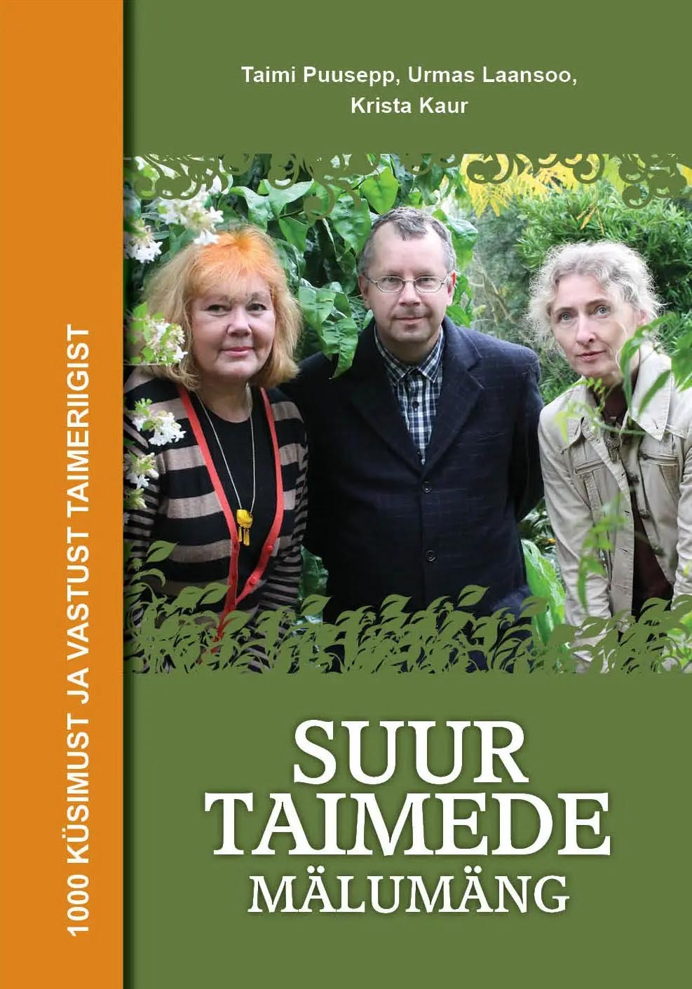 Suur taimede mälumäng 1000 küsimust ja vastust taimeriigist kaanepilt – front cover
