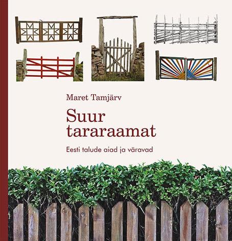 Suur tararaamat Eesti talude aiad ja väravad kaanepilt – front cover