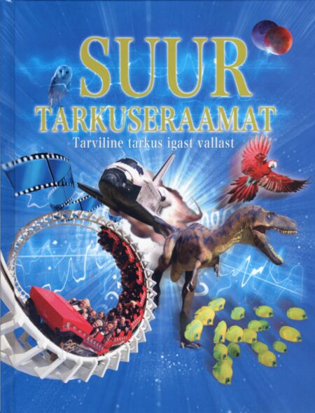 Suur tarkuseraamat: tarviline tarkus igast vallast kaanepilt – front cover