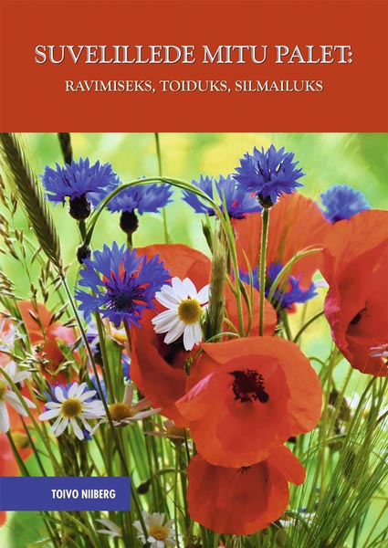 Suvelillede mitu palet: ravimiseks, toiduks ja silmailuks kaanepilt – front cover