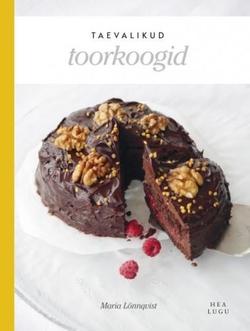 Taevalikud toorkoogid kaanepilt – front cover