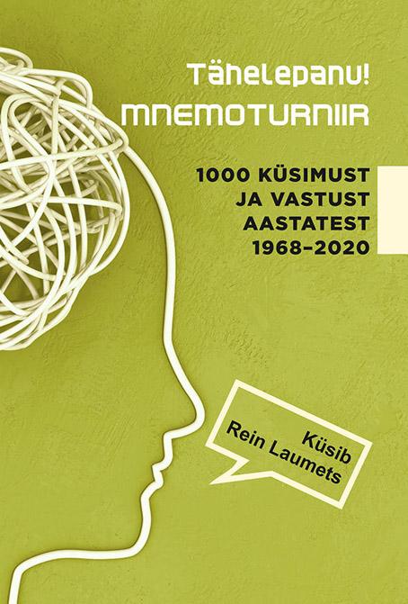 Tähelepanu! Mnemoturniir 1000 küsimust ja vastust aastatest 1968–2020 kaanepilt – front cover