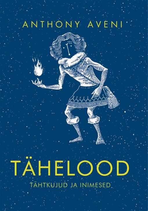 Tähelood: tähtkujud ja inimesed kaanepilt – front cover