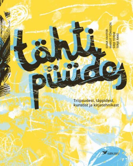 Tähti püüdes Triipsudest, täppidest, kunstist ja kirjatehnikast kaanepilt – front cover