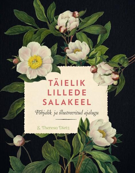 Täielik lillede salakeel Põhjalik ja illustreeritud ajalugu kaanepilt – front cover