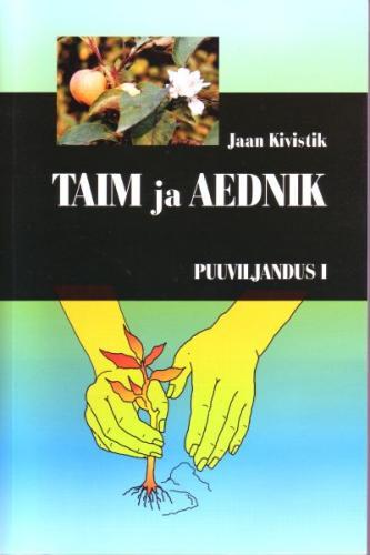 Taim ja aednik Puuviljandus I kaanepilt – front cover