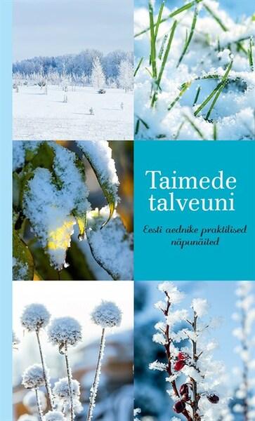 Taimede talveuni Eesti aednike praktilised näpunäited kaanepilt – front cover