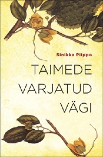 Taimede varjatud vägi kaanepilt – front cover