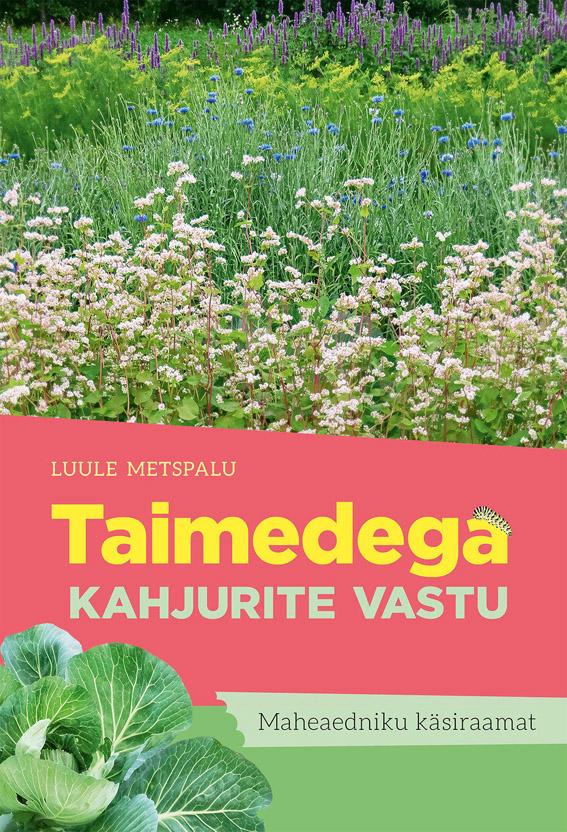 Taimedega kahjurite vastu Maheaedniku käsiraamat kaanepilt – front cover