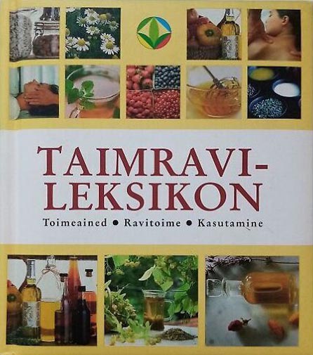 Taimravileksikon: toimeained, ravitoime, kasutamine kaanepilt – front cover