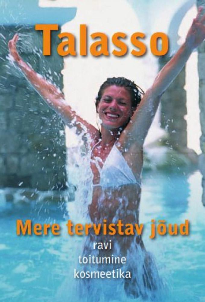 Talasso: mere tervistav jõud Ravi, toitumine, kosmeetika kaanepilt – front cover