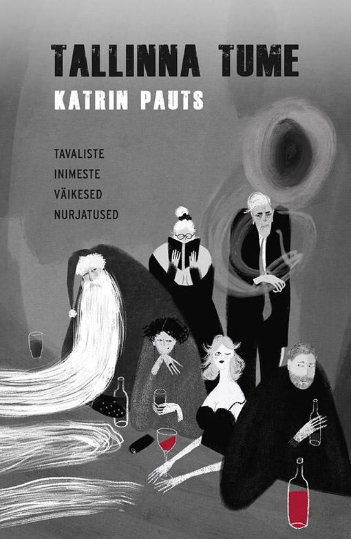 Tallinna tume Tavaliste inimeste väikesed nurjatused kaanepilt – front cover