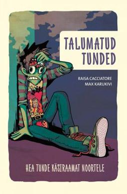 Talumatud tunded Hea tunde käsiraamat noortele kaanepilt – front cover