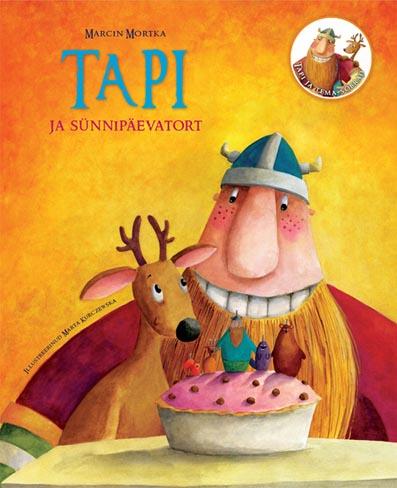 Tapi ja sünnipäevatort Tapi ja tema sõbrad kaanepilt – front cover